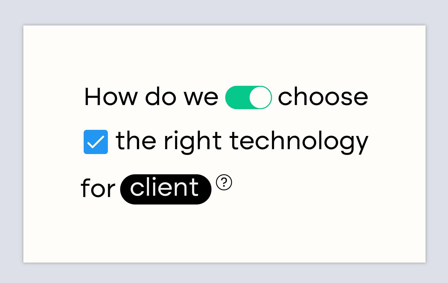 <p class="p1">How to choose the right technology stack for a digital project: what we ask before writing code</p>